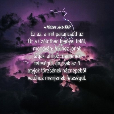 Picture 04 - 4 Mózes 36:6 KAR - Ez az, a mit parancsolt az Úr a Czélofhád - Bible Verse Picture