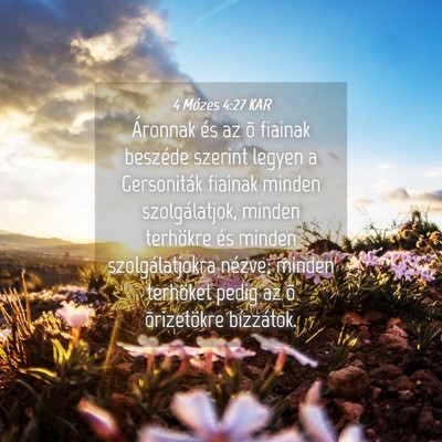 Picture 04 - 4 Mózes 4:27 KAR - Áronnak és az õ fiainak beszéde szerint - Bible Verse Picture