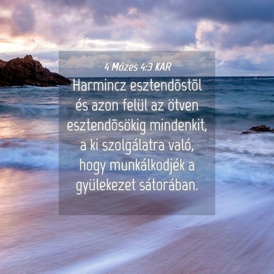 Picture 04 - 4 Mózes 4:3 KAR - Harmincz esztendõstõl és azon felül az ötven - Bible Verse Picture