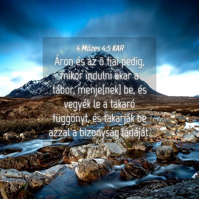 Picture 04 - 4 Mózes 4:5 KAR - Áron és az õ fiai pedig, mikor indulni akar a - Bible Verse Picture