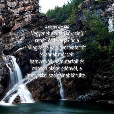 Picture 04 - 4 Mózes 4:9 KAR - Vegyenek azután kékszínû ruhát, és - Bible Verse Picture