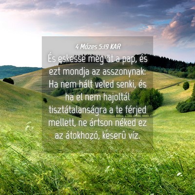 Picture 04 - 4 Mózes 5:19 KAR - És eskesse meg õt a pap, és ezt mondja az - Bible Verse Picture