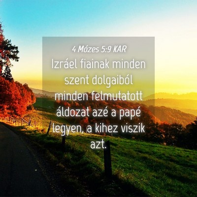 Picture 04 - 4 Mózes 5:9 KAR - Izráel fiainak minden szent dolgaiból minden - Bible Verse Picture