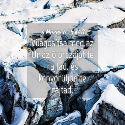 Picture 04 - 4 Mózes 6:25 KAR - Világosítsa meg az Úr az õ orczáját te - Bible Verse Picture