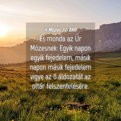 Picture 04 - 4 Mózes 7:11 KAR - És monda az Úr Mózesnek: Egyik napon egyik - Bible Verse Picture