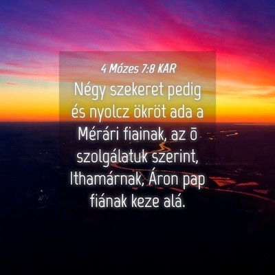 Picture 04 - 4 Mózes 7:8 KAR - Négy szekeret pedig és nyolcz ökröt ada a - Bible Verse Picture