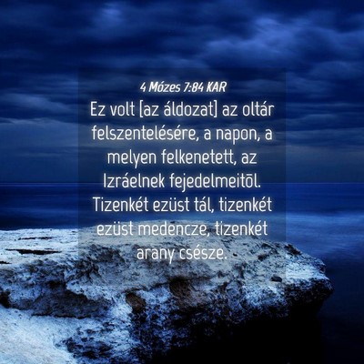 Picture 04 - 4 Mózes 7:84 KAR - Ez volt [az áldozat] az oltár - Bible Verse Picture