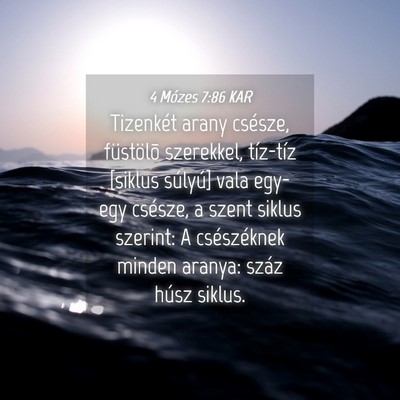 Picture 04 - 4 Mózes 7:86 KAR - Tizenkét arany csésze, füstölõ szerekkel, - Bible Verse Picture