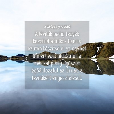 Picture 04 - 4 Mózes 8:12 KAR - A léviták pedig tegyék kezeiket a tulkok - Bible Verse Picture