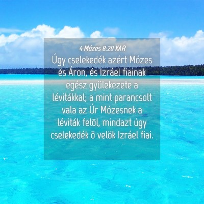 Picture 04 - 4 Mózes 8:20 KAR - Úgy cselekedék azért Mózes és Áron, és - Bible Verse Picture