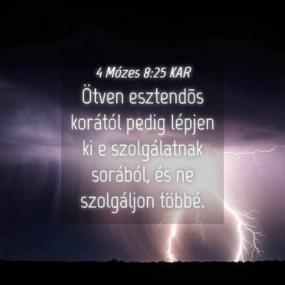 Picture 04 - 4 Mózes 8:25 KAR - Ötven esztendõs korától pedig lépjen ki e - Bible Verse Picture