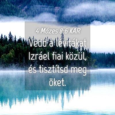 Picture 04 - 4 Mózes 8:6 KAR - Vedd a lévitákat Izráel fiai közül, és - Bible Verse Picture