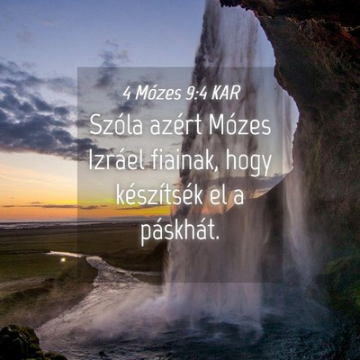 Picture 04 - 4 Mózes 9:4 KAR - Szóla azért Mózes Izráel fiainak, hogy - Bible Verse Picture