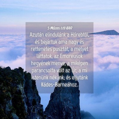 Picture 04 - 5 Mózes 1:19 KAR - Azután elindulánk a Hórebtõl, és bejártuk - Bible Verse Picture