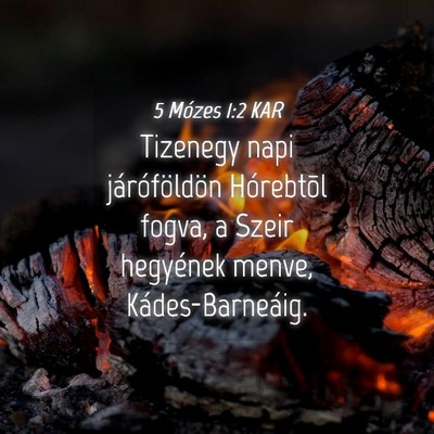 Picture 04 - 5 Mózes 1:2 KAR - Tizenegy napi járóföldön Hórebtõl fogva, a - Bible Verse Picture