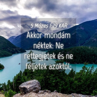 Picture 04 - 5 Mózes 1:29 KAR - Akkor mondám néktek: Ne rettegjetek és ne - Bible Verse Picture
