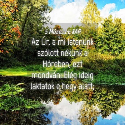 Picture 04 - 5 Mózes 1:6 KAR - Az Úr, a mi Istenünk szólott nékünk a - Bible Verse Picture