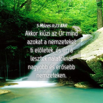 Picture 04 - 5 Mózes 11:23 KAR - Akkor kiûzi az Úr mind azokat a nemzeteket ti - Bible Verse Picture