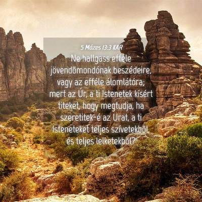 Picture 04 - 5 Mózes 13:3 KAR - Ne hallgass efféle jövendõmondónak - Bible Verse Picture