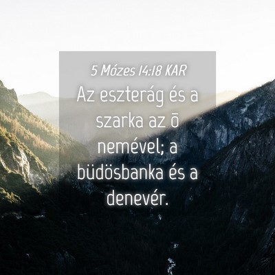 Picture 04 - 5 Mózes 14:18 KAR - Az eszterág és a szarka az õ nemével; a - Bible Verse Picture