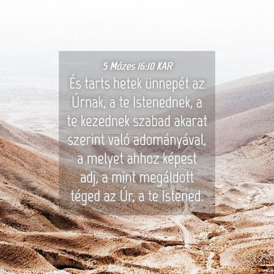 Picture 04 - 5 Mózes 16:10 KAR - És tarts hetek ünnepét az Úrnak, a te - Bible Verse Picture
