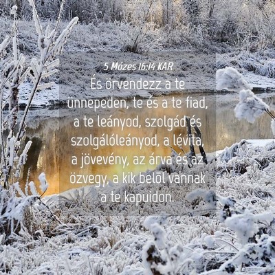 Picture 04 - 5 Mózes 16:14 KAR - És örvendezz a te ünnepeden, te és a te fiad, - Bible Verse Picture