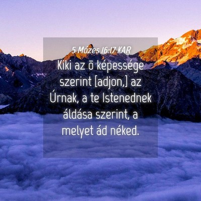 Picture 04 - 5 Mózes 16:17 KAR - Kiki az õ képessége szerint [adjon,] az - Bible Verse Picture