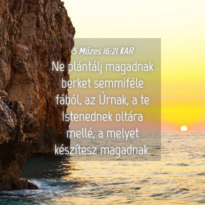 Picture 04 - 5 Mózes 16:21 KAR - Ne plántálj magadnak berket semmiféle fából, - Bible Verse Picture