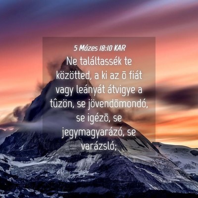 Picture 04 - 5 Mózes 18:10 KAR - Ne találtassék te közötted, a ki az õ fiát - Bible Verse Picture