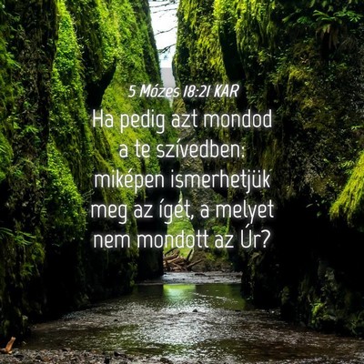 Picture 04 - 5 Mózes 18:21 KAR - Ha pedig azt mondod a te szívedben: miképen - Bible Verse Picture