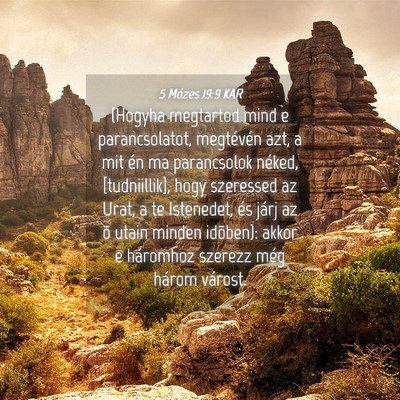 Picture 04 - 5 Mózes 19:9 KAR - (Hogyha megtartod mind e parancsolatot, - Bible Verse Picture