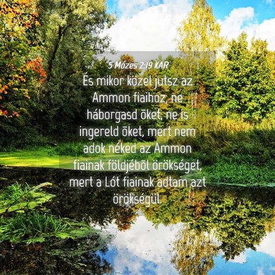Picture 04 - 5 Mózes 2:19 KAR - És mikor közel jutsz az Ammon fiaihoz, ne - Bible Verse Picture