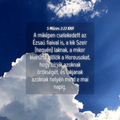 Picture 04 - 5 Mózes 2:22 KAR - A miképen cselekedett az Ézsaú fiaival is, a - Bible Verse Picture