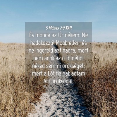 Picture 04 - 5 Mózes 2:9 KAR - És monda az Úr nékem: Ne hadakozzál Moáb - Bible Verse Picture
