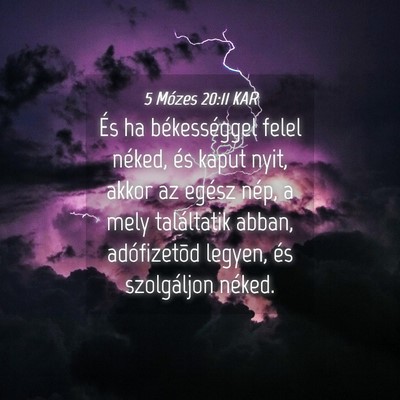 Picture 04 - 5 Mózes 20:11 KAR - És ha békességgel felel néked, és kaput - Bible Verse Picture