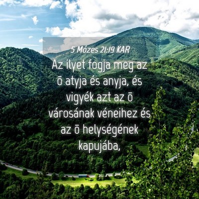Picture 04 - 5 Mózes 21:19 KAR - Az ilyet fogja meg az õ atyja és anyja, és - Bible Verse Picture