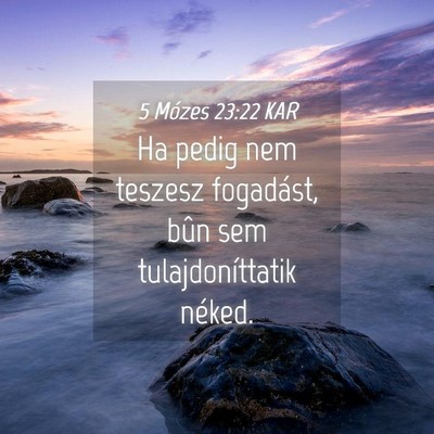 Picture 04 - 5 Mózes 23:22 KAR - Ha pedig nem teszesz fogadást, bûn sem - Bible Verse Picture