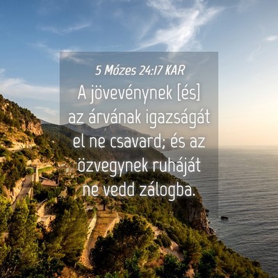 Picture 04 - 5 Mózes 24:17 KAR - A jövevénynek [és] az árvának igazságát el - Bible Verse Picture