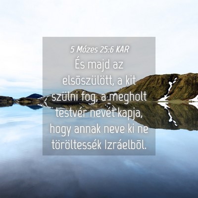 Picture 04 - 5 Mózes 25:6 KAR - És majd az elsõszülött, a kit szülni fog, a - Bible Verse Picture
