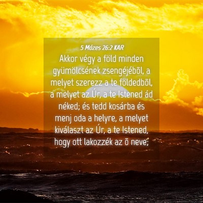 Picture 04 - 5 Mózes 26:2 KAR - Akkor végy a föld minden gyümölcsének - Bible Verse Picture