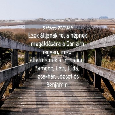 Picture 04 - 5 Mózes 27:12 KAR - Ezek álljanak fel a népnek megáldására a - Bible Verse Picture