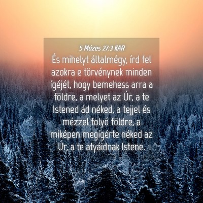 Picture 04 - 5 Mózes 27:3 KAR - És mihelyt általmégy, írd fel azokra e - Bible Verse Picture