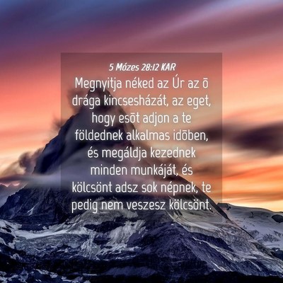Picture 04 - 5 Mózes 28:12 KAR - Megnyitja néked az Úr az õ drága - Bible Verse Picture