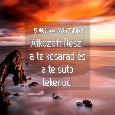 Picture 04 - 5 Mózes 28:17 KAR - Átkozott [lesz] a te kosarad és a te sütõ - Bible Verse Picture