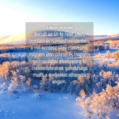 Picture 04 - 5 Mózes 28:20 KAR - Bocsát az Úr te reád átkot, bomlást és - Bible Verse Picture