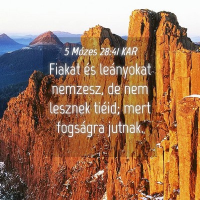 Picture 04 - 5 Mózes 28:41 KAR - Fiakat és leányokat nemzesz, de nem lesznek - Bible Verse Picture