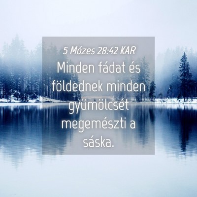 Picture 04 - 5 Mózes 28:42 KAR - Minden fádat és földednek minden gyümölcsét - Bible Verse Picture