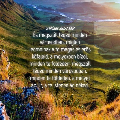 Picture 04 - 5 Mózes 28:52 KAR - És megszáll téged minden városodban, míglen - Bible Verse Picture