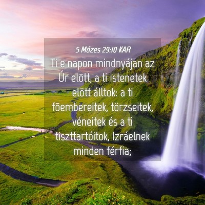 Picture 04 - 5 Mózes 29:10 KAR - Ti e napon mindnyájan az Úr elõtt, a ti - Bible Verse Picture