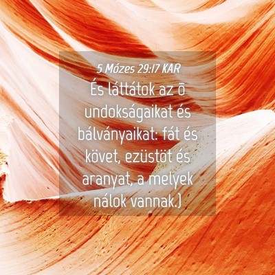 Picture 04 - 5 Mózes 29:17 KAR - És láttátok az õ undokságaikat és - Bible Verse Picture